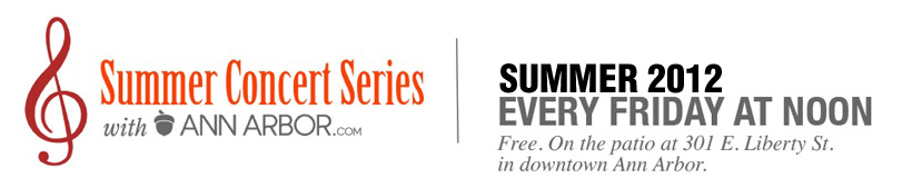 SUMMER CONCERT SERIES. SUMMER 2012. EVERY FRIDAY AT NOON