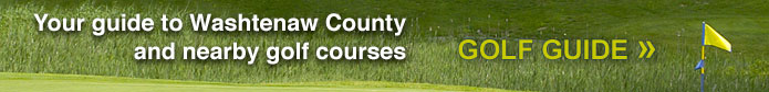 Your guide to Washtenaw County and nearby golf courses &raquo;